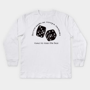 Time To Roll The Dices - Wheel of Time Kids Long Sleeve T-Shirt